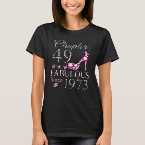 Chapter 49 Fabulous Since 1973   49th Birthday T_Shirt