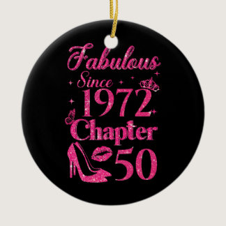 Chapter 50 Fabulous Since 1972 50th Birthday  Ceramic Ornament