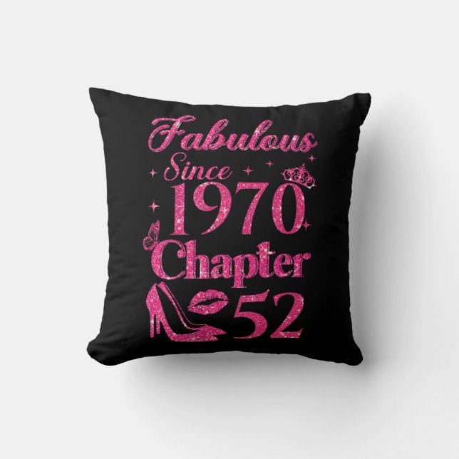 Chapter 52 Fabulous Since 1970 52nd Birthday  Throw Pillow (Front)