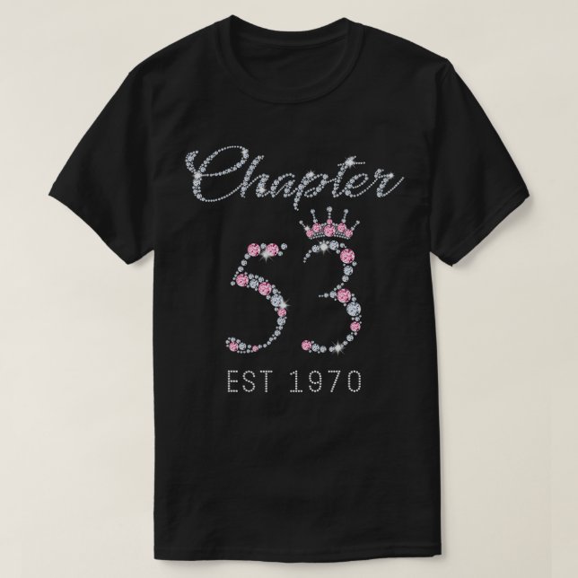 Chapter 53 EST 1970 53rd Birthday  Gift For Womens T-Shirt (Design Front)