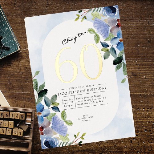 Chapter 60 Blue Floral 60th Birthday Gold Foil Invitation