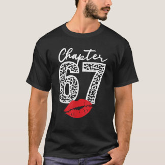 Chapter 67 Lips Happy Birthday Leopard 67 years Bo T-Shirt