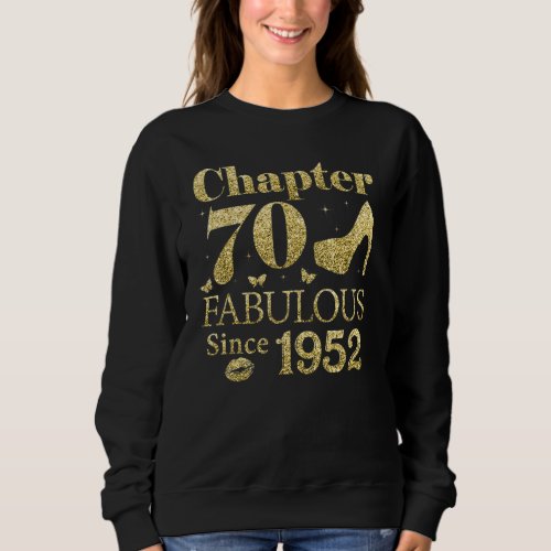 Chapter 70 Fabulous Since 1952 70th Birthday  For  Sweatshirt