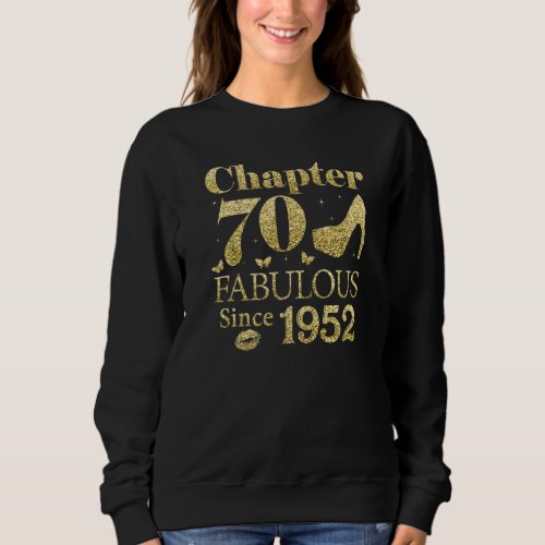 Chapter 70 Fabulous Since 1952 70Th Birthday  For  Sweatshirt