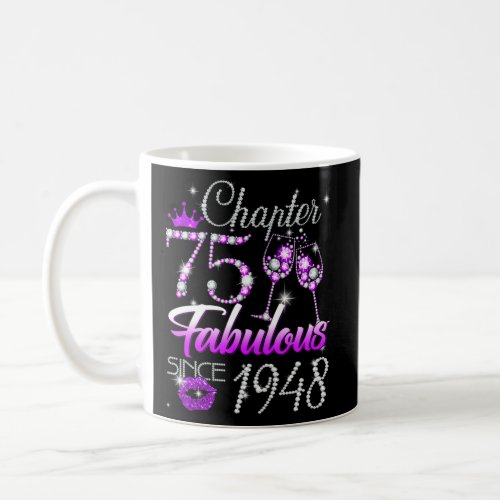Chapter 75 Fabulous Since 1948 75Th Queen Coffee Mug