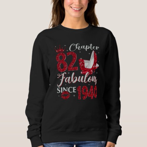 Chapter 82 Fabulous Since 1940 82nd Birthday  For  Sweatshirt
