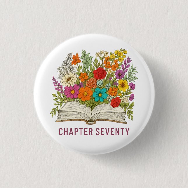 Chapter Seventy 70th Birthday Button (Front)