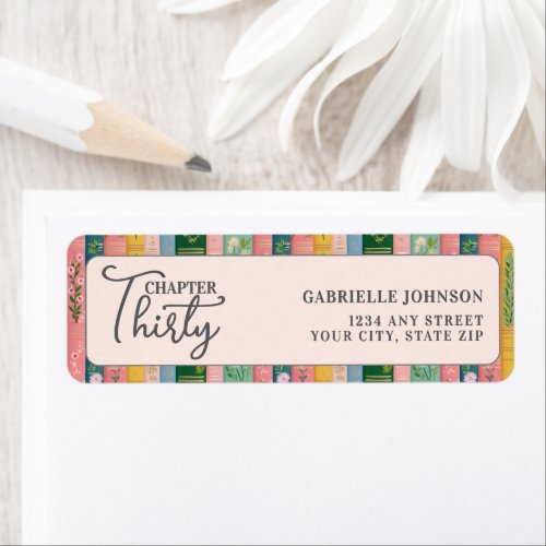 Chapter Thirty Floral Storybook 30th Birthday Label