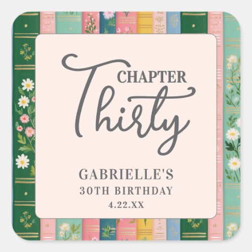Chapter Thirty Floral Storybook 30th Birthday Square Sticker