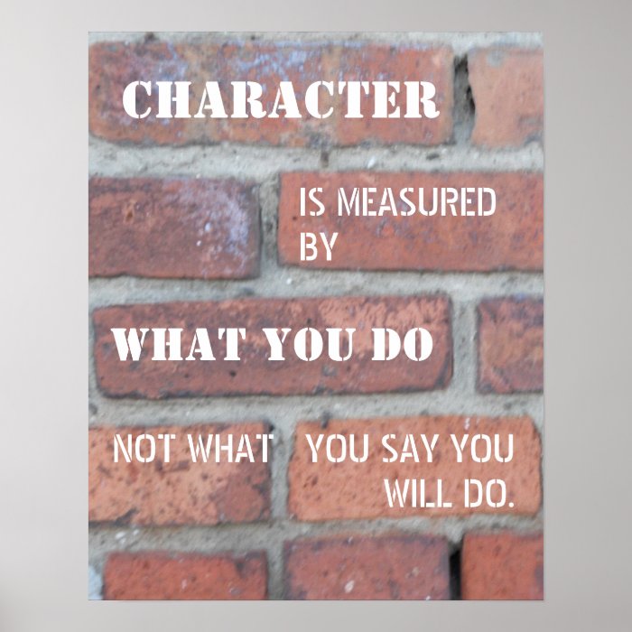 Character is Measured by Actions Poster