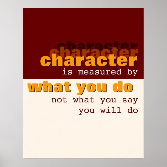 Character is Measured by What You Do Poster (Front)