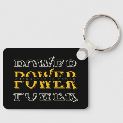 Character is power design keychain
