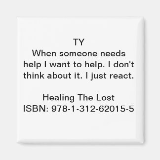 Character Quote from "Healing The Lost" Magnet