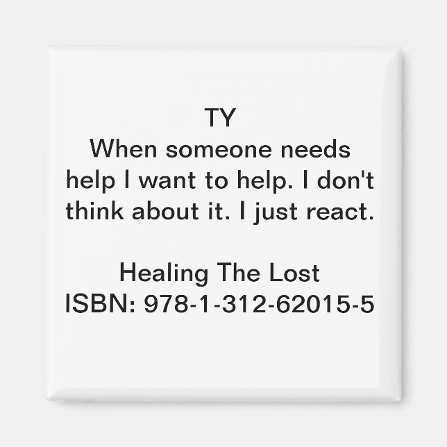 Character Quote from "Healing The Lost"  Magnet (Front)