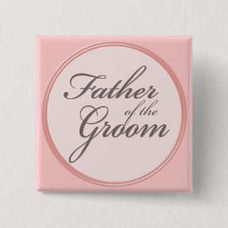 Charcoal gray light pink Father of the Groom Pinback Button