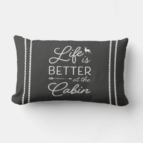 Charcoal Gray  White Life Is Better At The Cabin Lumbar Pillow
