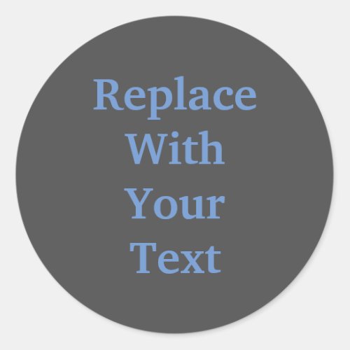 Charcoal Heather Add Your Own Text Replacement Classic Round Sticker