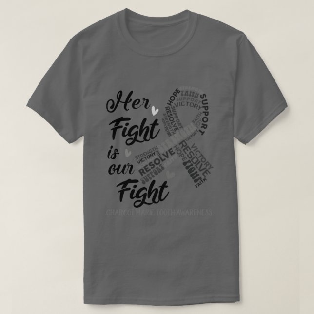 Charcot Marie Tooth Awareness Her Fight is our Fig T-Shirt (Design Front)