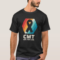 Charcot Marie Tooth Disease CMT Awareness Gift T-Shirt