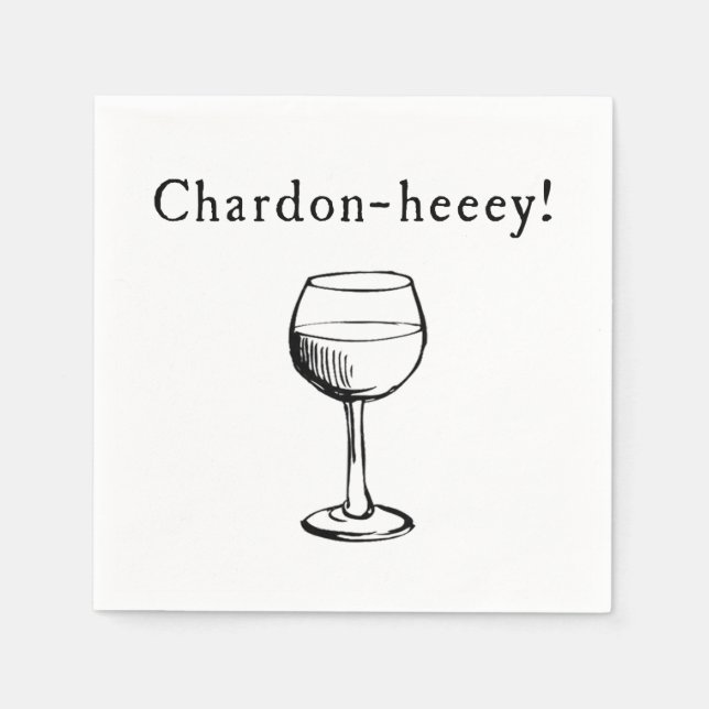 Chardon-heeey! Chardonnay Wine Lovers Napkins (Front)