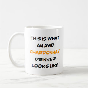 chardonnay drinker, avid coffee mug