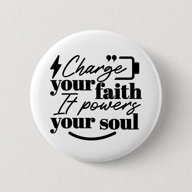 Charge Your Faith – Christian Inspirational Quote  Button (Front)