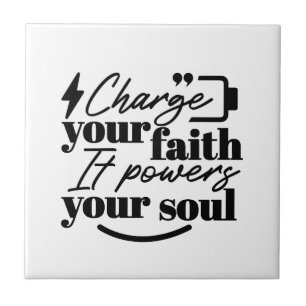 Charge Your Faith – Christian Inspirational Quote  Ceramic Tile