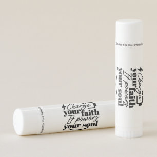 Charge Your Faith – Christian Inspirational Quote  Lip Balm