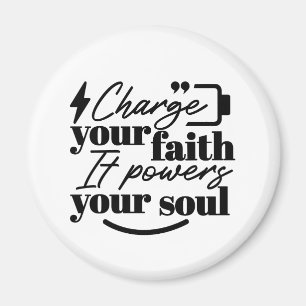 Charge Your Faith – Christian Inspirational Quote Magnet