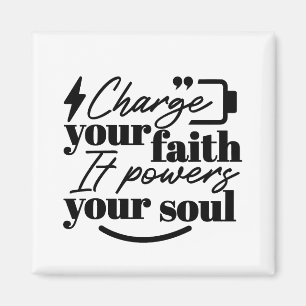 Charge Your Faith – Christian Inspirational Quote Magnet