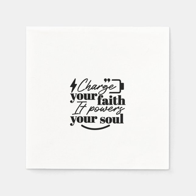 Charge Your Faith – Christian Inspirational Quote  Napkins (Front)