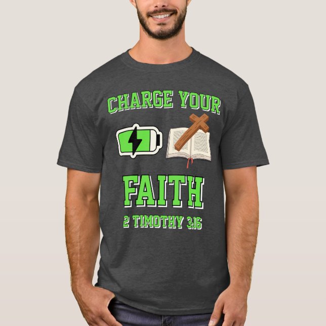 Charge Your Faith T-Shirt (Front)