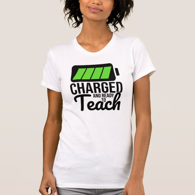 Charged And Ready To Teach Woman's T-Shirt (Front)