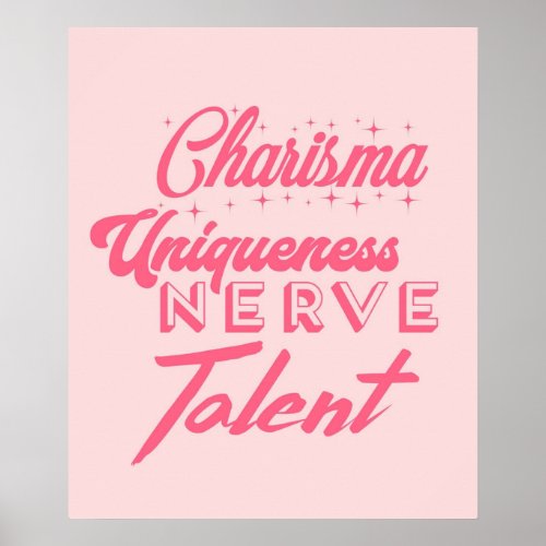 Charisma uniqueness nerve and talent poster