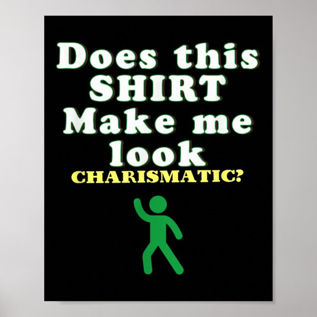 Charismatic Energy Funny Quote, Confidence Humor D Poster (Front)