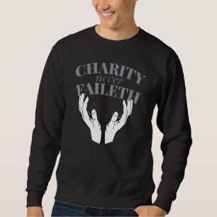 Charity Never Faileth - Relief Society Lds Quotes Sweatshirt
