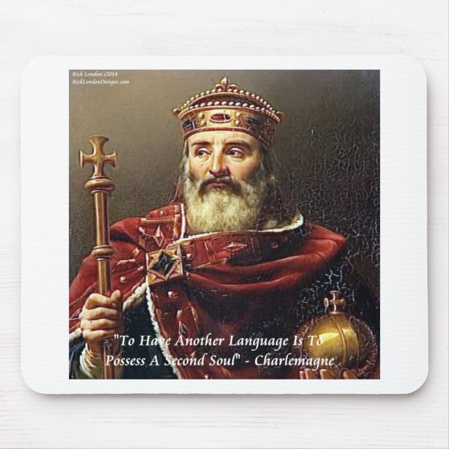 Charlemagne & Famous Languages Quote Mouse Pad (Front)