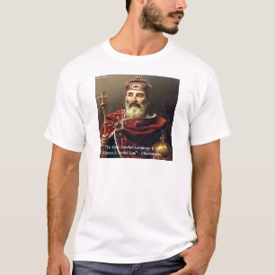 Charlemagne & Famous Languages Quote T-Shirt