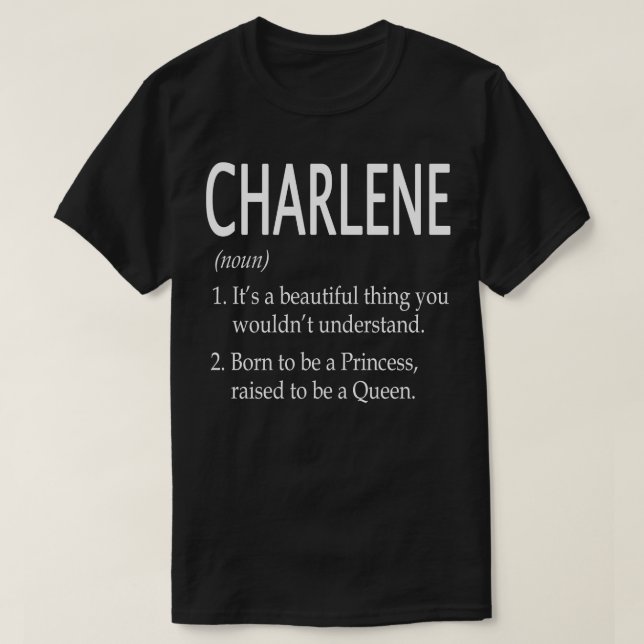 Charlene Name Gift 101 T-Shirt (Design Front)