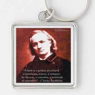 Charles Baudelaire "A Book Is" Wisdom Quote Gifts Keychain