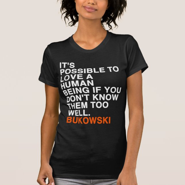 charles bukowski quote T-Shirt (Front)