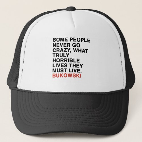charles bukowski quote trucker hat