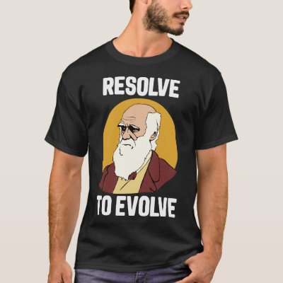 Charles Darwin Evolution Resolve to Evolve T-Shirt