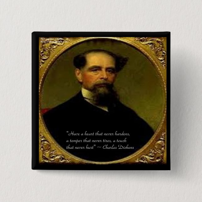 Charles Dickens & Heartfelt Quote Pinback Button (Front)