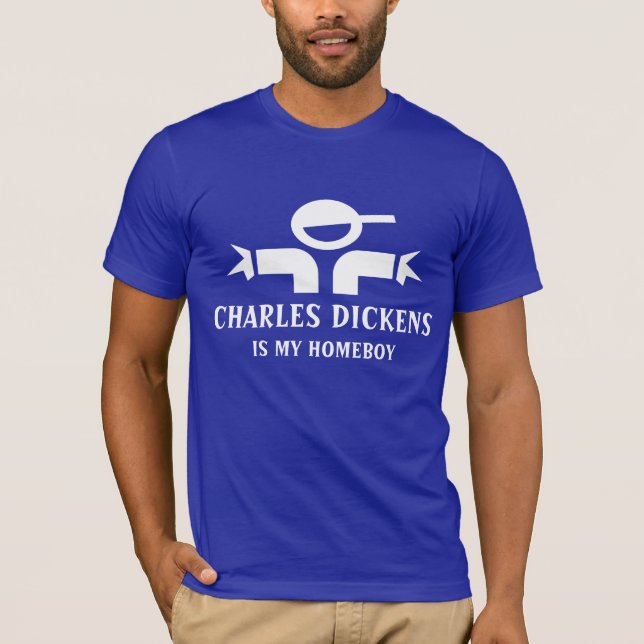 Charles Dickens t-shirt with funny quote (Front)