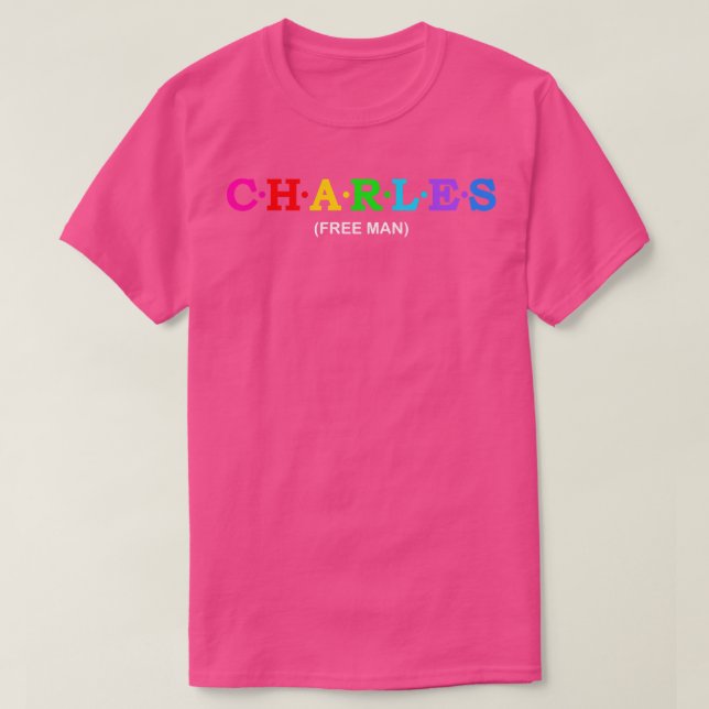Charles Free Man T-Shirt (Design Front)