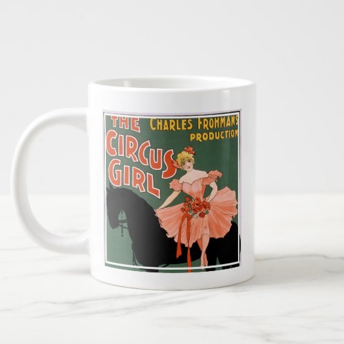 Charles Frohmans Production The Circus Girl 3 Giant Coffee Mug