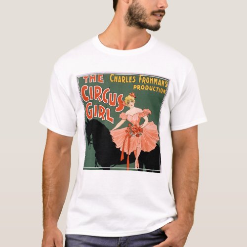 Charles Frohmans Production The Circus Girl 3 T_Shirt