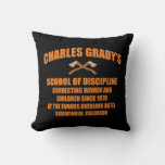 Charles Grady&#39;s School Of Discipline Throw Pillow at Zazzle