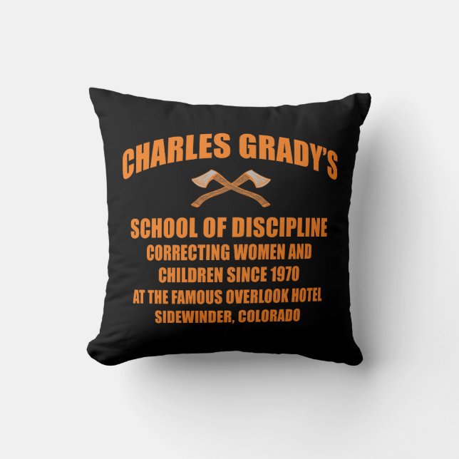 Charles Grady's School of Discipline Throw Pillow (Front)